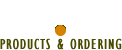 Products and Ordering